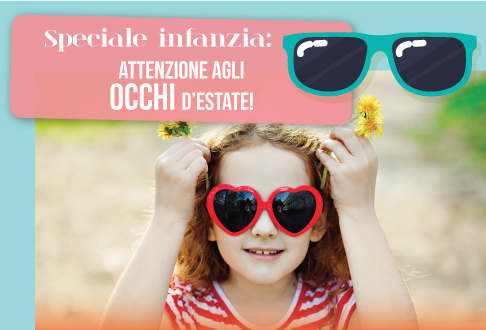 SPECIALE INFANZIA: Attenzione agli occhi d'estate!